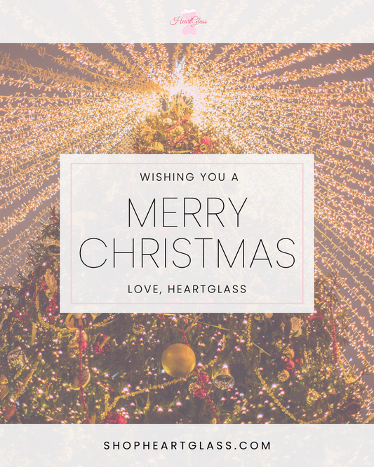 Wishing You A Merry Christmas! Love, HeartGlass™