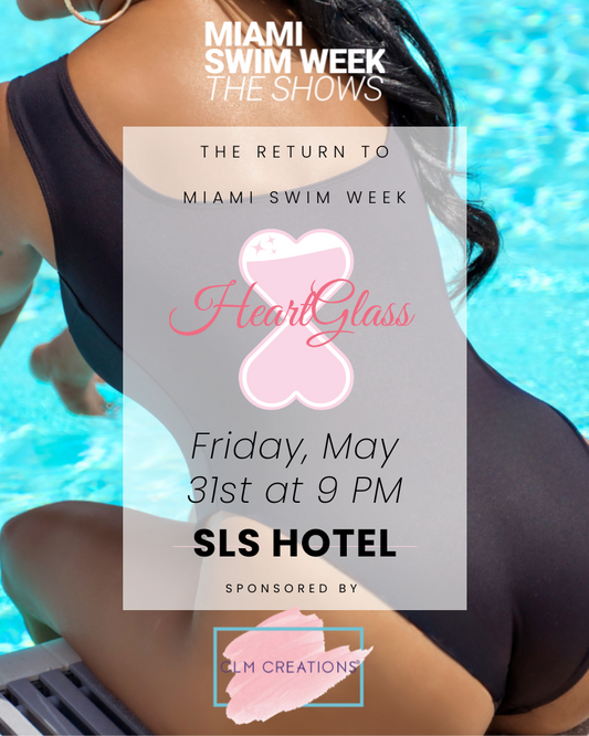 HeartGlass™ Showcasing During Miami Swim Week® The Shows